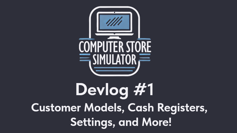 Computer Store Simulator devlog header